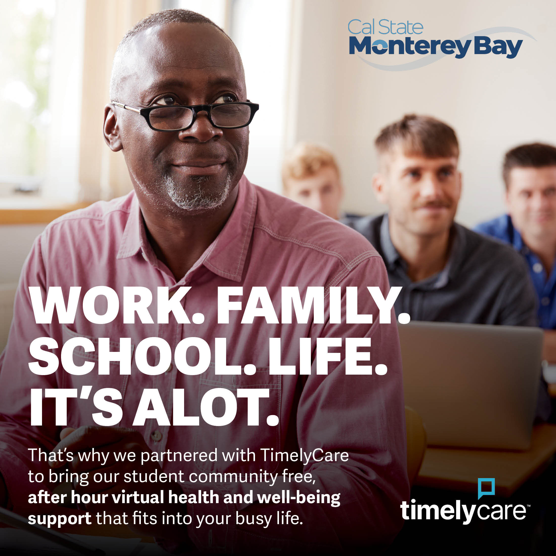 A student sits in a classroom with classmates in the background. Graphic promotes Cal State Monterey Bay's partnership with TimelyCare, offering students free after-hours virtual health and well-being support that fits into busy schedules. Text reads: 