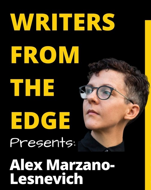 Writers from the edge presents Alex Marzano-Lesnevich type with photo of speaker