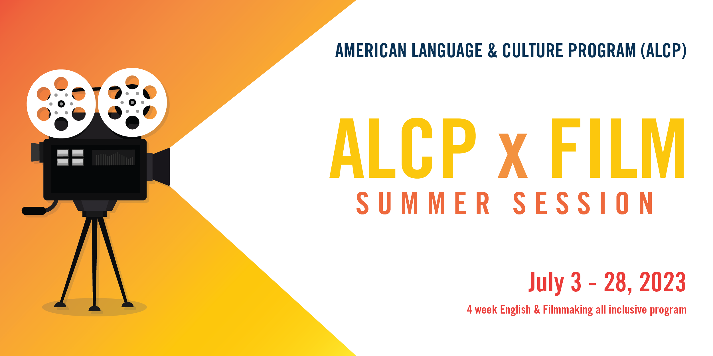 American Language and Culture Program, ALCP x FILM summer session, July 3-28, 2023. 3 week English and Filmmaking inclusive program