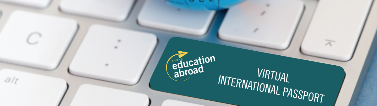 The Education Abroad Virtual International Passport Program