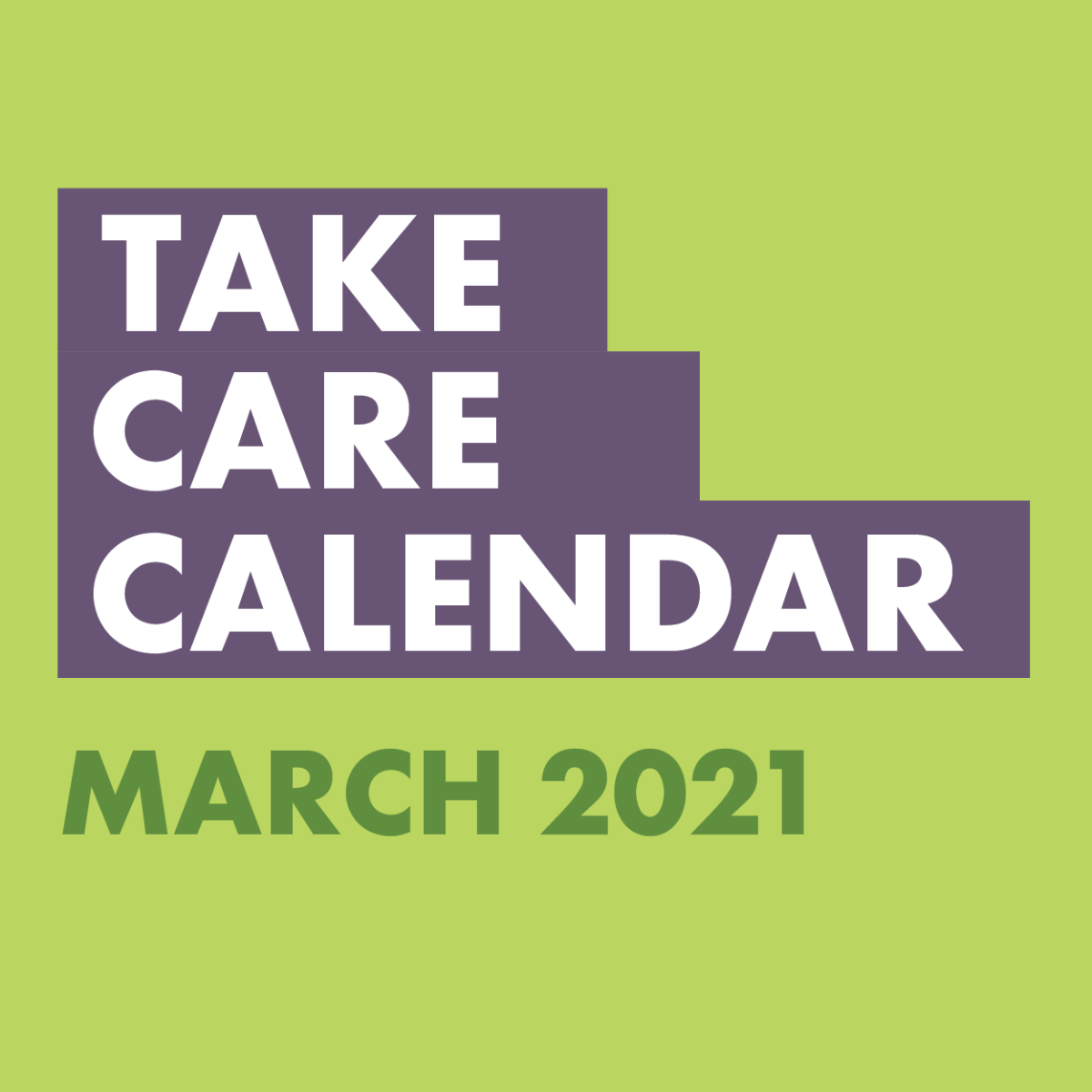 Take Care Calendar March 2021